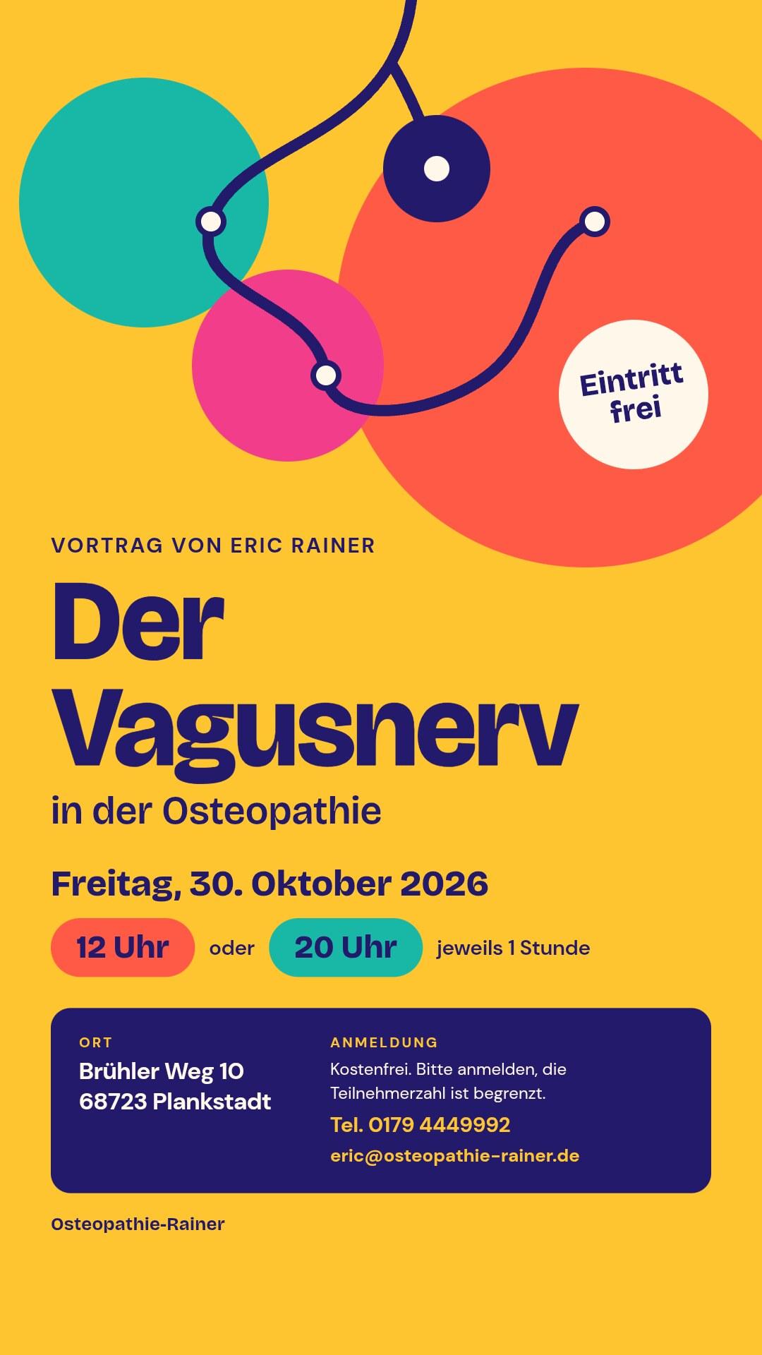 Plakat: Vortrag von Eric Rainer, Der Vagusnerv in der Osteopathie. Freitag, 30. Oktober 2026, 12 Uhr oder 20 Uhr, jeweils 1 Stunde. Eintritt frei. Ort: Brühler Weg 10, 68723 Plankstadt. Anmeldung kostenfrei, die Teilnehmerzahl ist begrenzt.